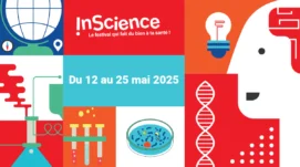 InScience, le festival qui fait du bien à ta santé. Du 12 au 25 mai 2025.